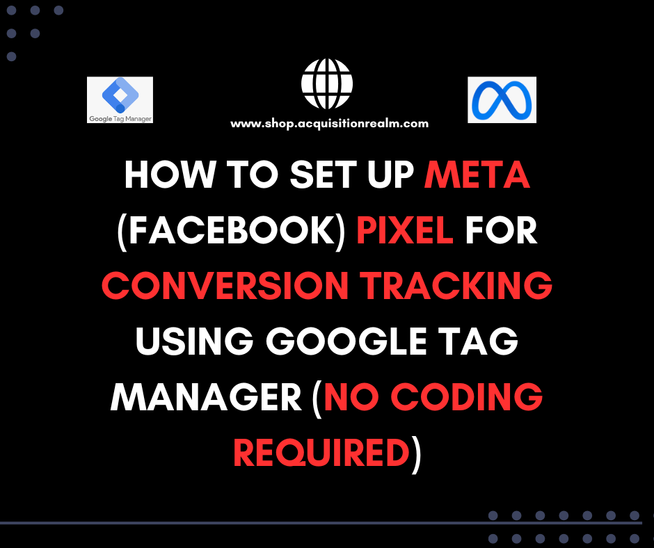 How to Set Up Meta (Facebook) Pixel for Conversion Tracking Using Google Tag Manager (No Coding Required)
